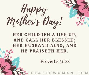 Mother's Day - Proverbs 31 28