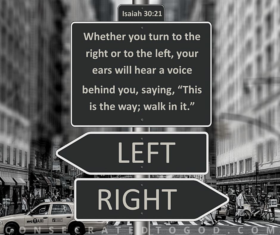 The Right Direction | CONSECRATED TO GOD